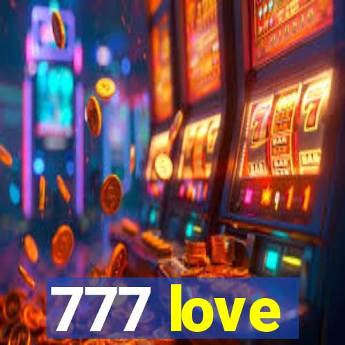 777 love